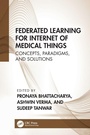 Cover: Federated Learning for Internet of Medical Things - CRC Press