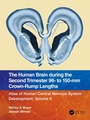 Cover: The Human Brain during the Second Trimester 96- to 150-mm Crown-Rump Lengths - CRC Press