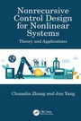 Cover: Nonrecursive Control Design for Nonlinear Systems - CRC Press