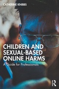 Cover: Children and Sexual-Based Online Harms - Routledge