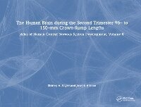 Enlarge image Cover: The Human Brain during the Second Trimester 96- to 150-mm Crown-Rump Lengths - CRC Press