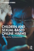 Cover: Children and Sexual-Based Online Harms - Routledge