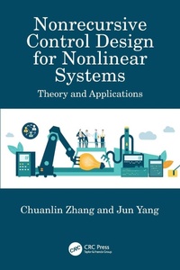 Enlarge image Cover: Nonrecursive Control Design for Nonlinear Systems - CRC Press