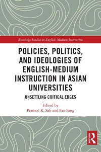 Abbildung von: Policies, Politics, and Ideologies of English-Medium Instruction in Asian Universities - Routledge