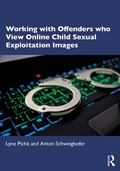 Cover: Working with Offenders who View Online Child Sexual Exploitation Images - Routledge