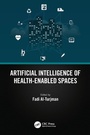 Cover: Artificial Intelligence of Health-Enabled Spaces - CRC Press