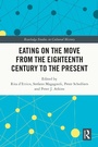 Cover: Eating on the Move from the Eighteenth Century to the Present - Routledge