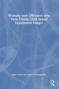 Cover: Working with Offenders who View Online Child Sexual Exploitation Images - Routledge