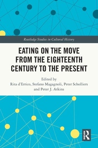 Enlarge image Cover: Eating on the Move from the Eighteenth Century to the Present - Routledge