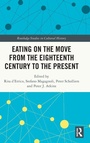 Cover: Eating on the Move from the Eighteenth Century to the Present - Routledge
