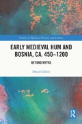 Bild: Early Medieval Hum and Bosnia, ca. 450-1200 - Routledge