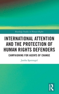 Enlarge image Cover: International Attention and the Protection of Human Rights Defenders - Routledge