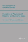 Cover: Interactions of Polymers with Bioactive and Corrosive Media - CRC Press