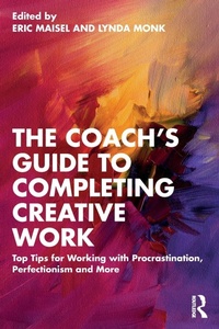 Enlarge image Cover: The Coach's Guide to Completing Creative Work - Routledge