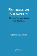 Cover: Particles on Surfaces: Detection, Adhesion and Removal, Volume 7 - CRC Press