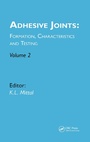 Cover: Adhesive Joints: Formation, Characteristics and Testing - CRC Press