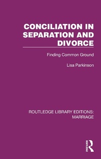 Abbildung von: Conciliation in Separation and Divorce - Routledge