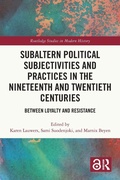 Cover: Subaltern Political Subjectivities and Practices in the Nineteenth and Twentieth Centuries - Routledge