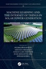 Cover: Machine Learning and the Internet of Things in Solar Power Generation - CRC Press
