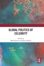 Cover: Global Politics of Celebrity - Routledge