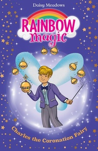 Abbildung von: Charles the Coronation Fairy - Orchard Books
