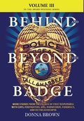Cover: BEHIND AND BEYOND THE BADGE - Volume III - Donna Brown