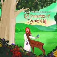 Abbildung von: The Princess of Cyres Hill - Writers Branding LLC