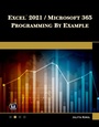 Cover: Excel 2021 / Microsoft 365 Programming By Example - Mercury Learning & Information