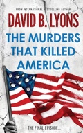 Cover: The Murders That Killed America - David B. Lyons