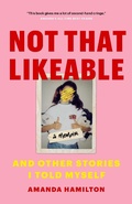 Cover: Not That Likeable: And Other Stories I Told Myself - Page Two Press