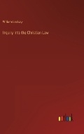 Cover: Inquiry into the Christian Law - Outlook Verlag