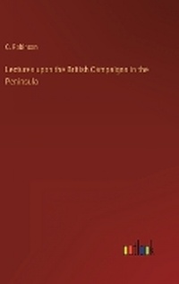 Enlarge image Cover: Lectures upon the British Campaigns in the Peninsula - Outlook Verlag