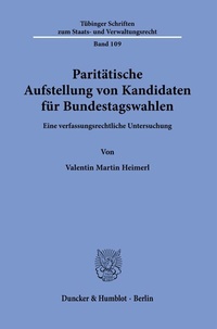 Abbildung von: Paritätische Aufstellung von Kandidaten für Bundestagswahlen. - Duncker & Humblot