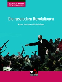 Abbildung von: Buchners Kolleg. Themen Geschichte / Die russischen Revolutionen - Buchner, C.C.
