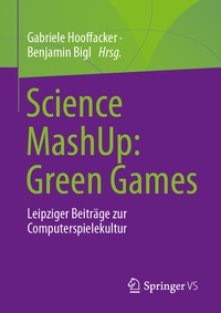 Abbildung von: Science MashUp: Green Games - Springer VS
