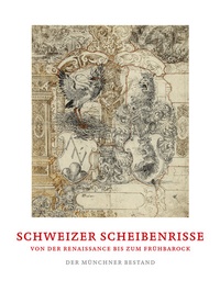 Abbildung von: Schweizer Scheibenrisse von der Renaissance bis zum Frühbarock - Michael Imhof Verlag