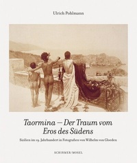 Abbildung von: Taormina - Der Traum vom Eros des Südens - Schirmer Mosel