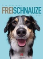 Bild: Frei Schnauze - Elke Vogelsang - Kalender 2024 - Ackermann Kunstverlag