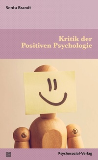 Abbildung von: Kritik der Positiven Psychologie - Psychosozial-Verlag