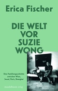Cover: Die Welt vor Suzie Wong - Mandelbaum Verlag eG