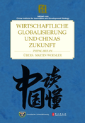 Cover: Wirtschaftliche Globalisierung und Chinas Zukunft - Europ&auml;ischer Universit&auml;tsverlag