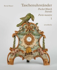 Abbildung von: Taschenuhrständer - Pocket-Watch Stands - Porte-montre - Arnoldsche