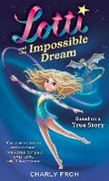 Cover: Lotti and the Impossible Dream - Tizia-Charlotte Frohwitter