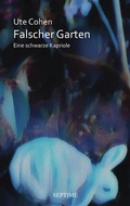 Cover: Falscher Garten - Septime Verlag