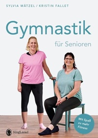 Abbildung von: Gymnastik für Senioren. Mit Spaß zu mehr Fitness. - Singliesel