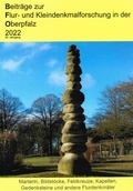 Cover: Beitr&auml;ge zur Flur- und Kleindenkmalforschung in der Oberpfalz / Beitr&auml;ge zur Flur- und Kleindenkmalforschung in der Oberpfalz 2022 - Bodner, E
