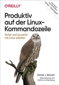 Cover: Produktiv auf der Linux-Kommandozeile - O'Reilly