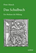 Cover: Das Schulbuch. Ein Medium der Bildung - universi - Universit&auml;tsverlag Siegen
