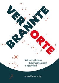 Abbildung von: Verbrannte Orte - Mandelbaum Verlag eG