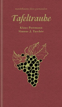 Enlarge image Cover: Tafeltraube - Mandelbaum Verlag eG